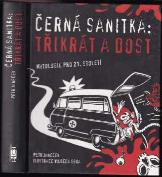 Petr Janeček: Černá sanitka: třikrát a dost