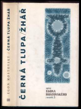 Egon Hostovský: Černá tlupa ; Žhář