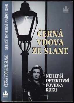 Černá vdova ze Slane : nejlepší detektivní povídky roku