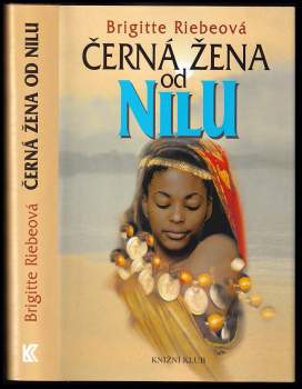 Brigitte Riebe: Černá žena od Nilu
