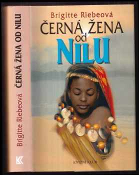 Brigitte Riebe: Černá žena od Nilu