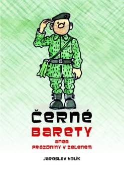 Černé barety, aneb, Prázdniny v zeleném