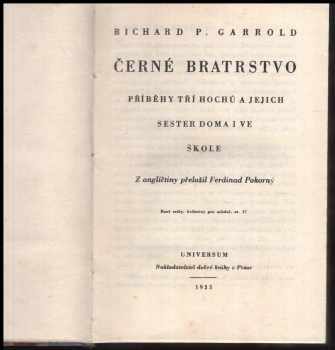 Richard Philip Garrold: Černé bratrstvo : Příběhy tří hochů a jejich sester doma i ve škole