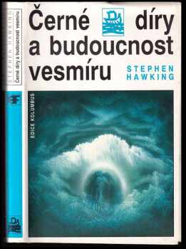 Černé díry a budoucnost vesmíru
