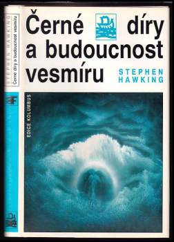 Černé díry a budoucnost vesmíru - Stephen William Hawking (1993, Mladá fronta) - ID: 2167454