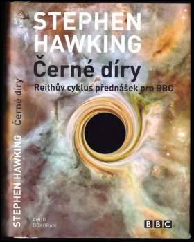 S. W Hawking: Černé díry: Reithův cyklus přednášek pro BBC