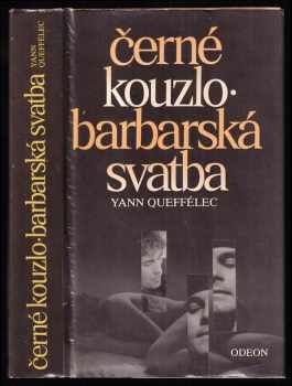 Černé kouzlo : Barbarská svatba - Yann Queffélec (1989, Odeon) - ID: 414530