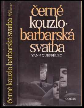 Černé kouzlo : Barbarská svatba - Yann Queffélec (1989, Odeon) - ID: 520695