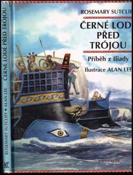 Rosemary Sutcliff: Černé lodě před Trójou