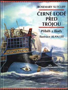 Rosemary Sutcliff: Černé lodě před Trójou