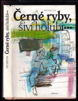 Černé ryby, siví holubi