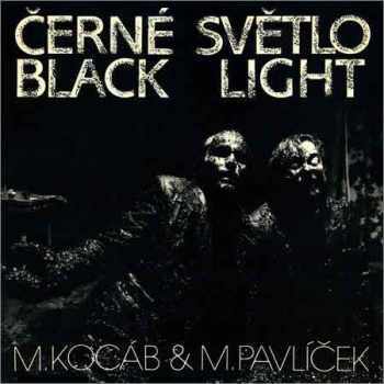 Michael Kocáb: Černé Světlo = Black Light