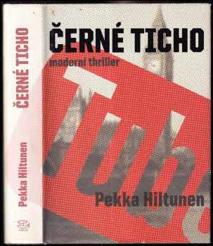 Černé ticho - Pekka Hiltunen (2014, Argo) - ID: 605645