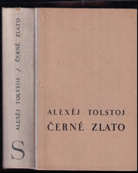 Aleksej Nikolajevič Tolstoj: Černé zlato
