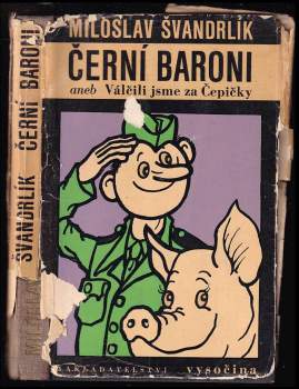 Černí baroni, aneb, Válčili jsme za Čepičky
