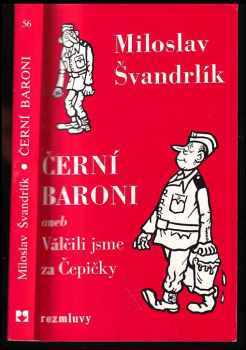 Miloslav Švandrlík: Černí baroni aneb Válčili jsme za Čepičky