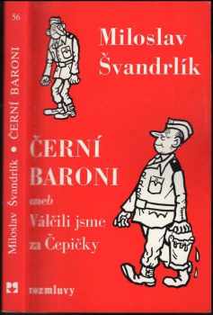 Černí baroni, aneb, Válčili jsme za Čepičky