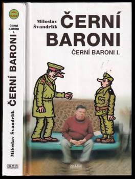 Černí baroni, aneb, Válčili jsme za Čepičky
