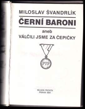 Miloslav Švandrlík: Černí baroni, aneb, Válčili jsme za Čepičky