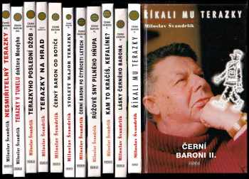 Miloslav Švandrlík: Černí baroni - II - XIV. - 13 svazků - Říkali mu Terazky + Lásky černého barona + Kam to kráčíš, Kefalíne? + + Pět sekyr poručíka Hamáčka + Růžové sny pilného hňupa + Černí baroni po čtyřiceti letech + Stoletý major Terazky + Černý baron od Botiče