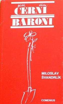 Černí baroni : III. díl - Miloslav Švandrlík, Rudolf Kefalín (Konfrontace) - ID: 1300089