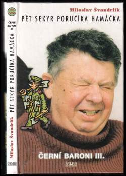 Černí baroni : Pět sekyr poručíka Hamáčka - III