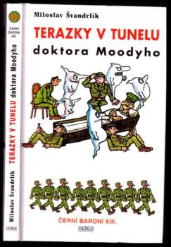 Černí baroni : Terazky v tunelu doktora Moodyho - XIII