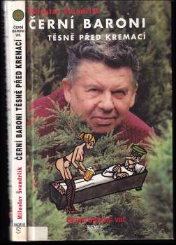 Černí baroni  - Těsně před kremací : VIII