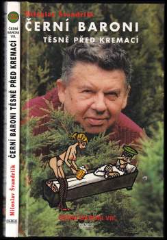 Černí baroni  - Těsně před kremací