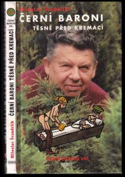 Miloslav Švandrlík: Černí baroni  - Těsně před kremací