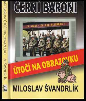 Černí baroni útočí na obrazovku - Miloslav Švandrlík, Martin Bezouška (2003, FaLi) - ID: 607921