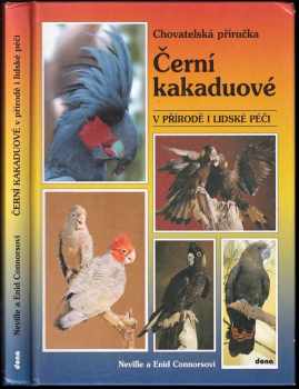 Neville Connors: Černí kakaduové v přírodě i lidské péči