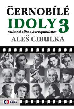 Černobílé idoly 3 - Rodinná alba a korespondence