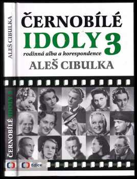 Aleš Cibulka: Černobílé idoly