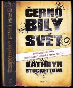 Kathryn Stockett: Černobílý svět