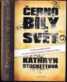 Černobílý svět - Kathryn Stockett (2011, Knižní klub) - ID: 1486186