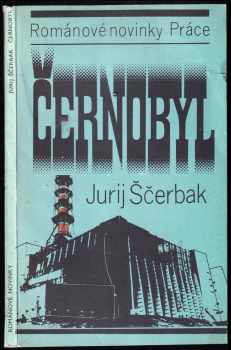 Jurij Ščerbak: Černobyl