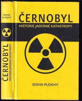 Černobyl : historie jaderné katastrofy - Serhii Plokhy (2019, Jota) - ID: 750675