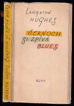 Langston Hughes: Černoch si zpívá blues