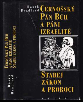 Černošský Pán Bůh a páni Izraelité ; Starej zákon a proroci