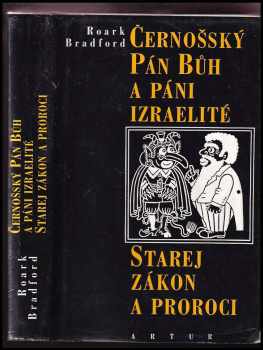 Černošský Pán Bůh a páni Izraelité ; Starej zákon a proroci