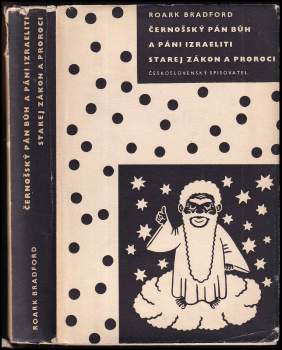 Roark Bradford: Černošský Pán Bůh a páni Izraeliti ; Starej zákon a proroci