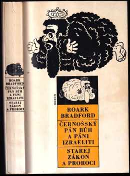 Roark Bradford: Černošský Pán Bůh a páni Izraeliti ; Starej zákon a proroci