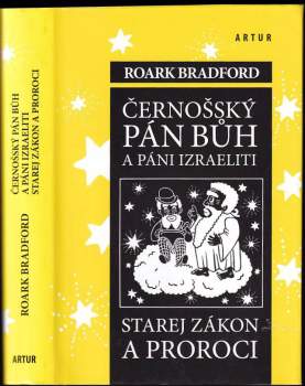 Roark Bradford: Černošský Pán Bůh a páni Izraeliti ; Starej zákon a proroci