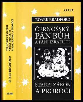 Roark Bradford: Černošský Pán Bůh a páni Izraeliti ; Starej zákon a proroci