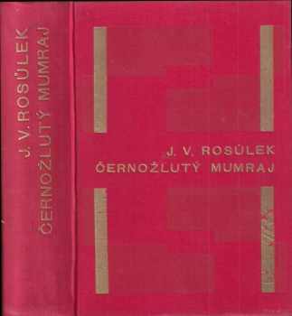 Černožlutý mumraj : Díl 1-2 - Jan Václav Rosůlek, Jan Václav Rosůlek, Jan Václav Rosůlek (1930, Sfinx) - ID: 749451