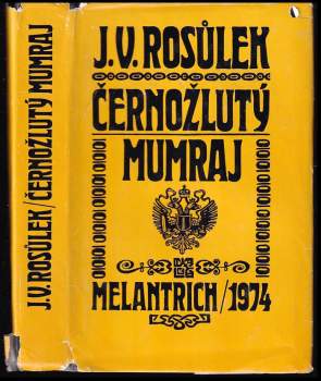 Jan Václav Rosůlek: Černožlutý mumraj