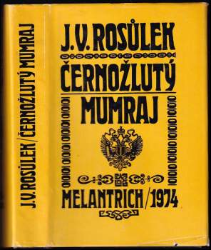 Jan Václav Rosůlek: Černožlutý mumraj