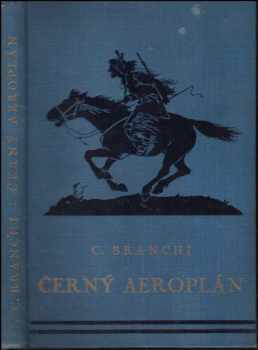 Černý aeroplán - Camillo Branchi (1933, Jos. R. Vilímek) - ID: 288134