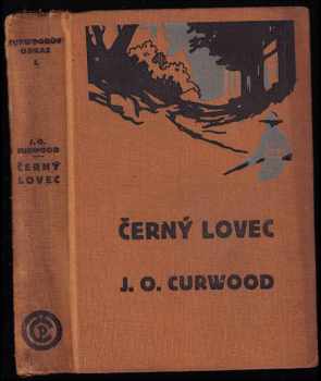 James Oliver Curwood: Černý lovec